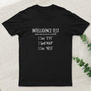 Intelligence Test T-Shirt