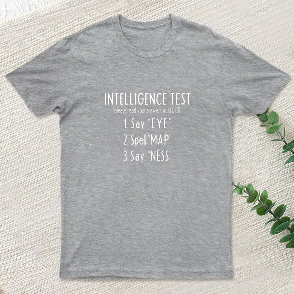 Intelligence Test T-Shirt