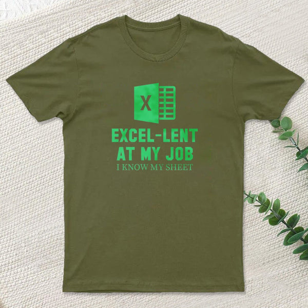 Excel Lent At My Job T-Shirt