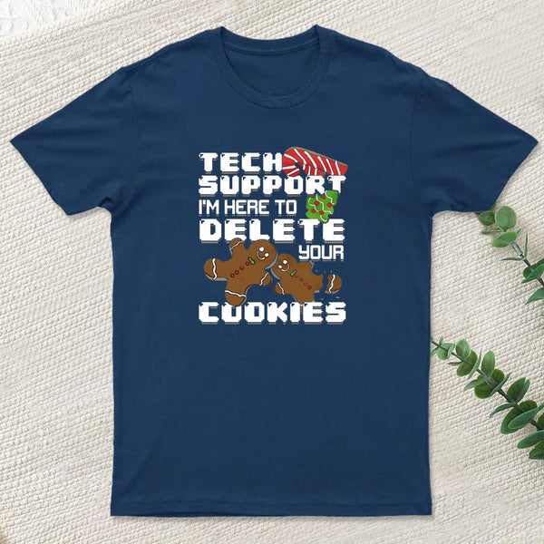 Tech Support Im Here To Delete Your Cookies Inkestyle T-Shirt