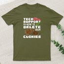 Tech Support Im Here To Delete Your Cookies Inkestyle T-Shirt