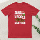 Tech Support Im Here To Delete Your Cookies Inkestyle T-Shirt