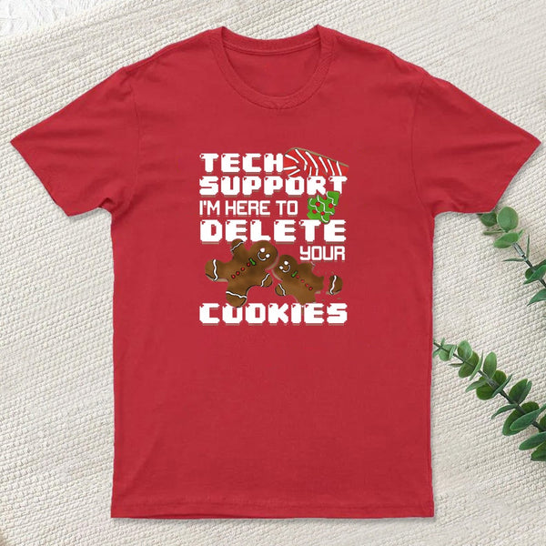 Tech Support Im Here To Delete Your Cookies Inkestyle T-Shirt