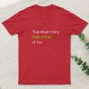 That Wasnt Very Data Driven Of You T-Shirt