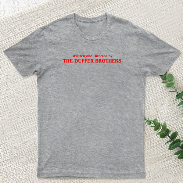 Written and Directed by The Duffer Brothers T-Shirt