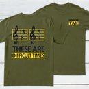 Difficult Times Front and Back Printed T-Shirt
