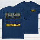 Difficult Times Front and Back Printed T-Shirt