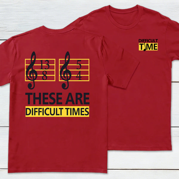 Difficult Times Front and Back Printed T-Shirt