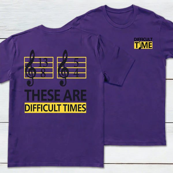 Difficult Times Front and Back Printed T-Shirt