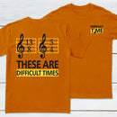 Difficult Times Front and Back Printed T-Shirt