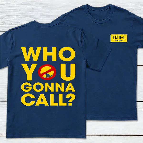 Who You Gonna Call Front and Back Printed Front and Back Printed T-Shirt