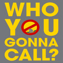 Who You Gonna Call Front and Back Printed Front and Back Printed T-Shirt