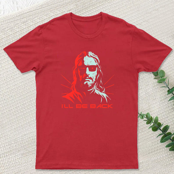 Jesus Terminator I'll Be Back T-Shirt