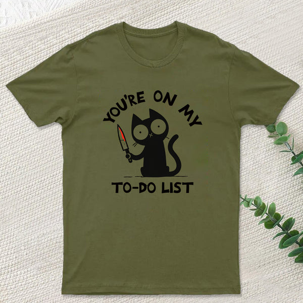 You're On My To-Do List T-Shirt