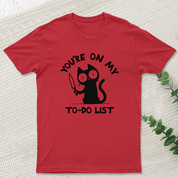 You're On My To-Do List T-Shirt