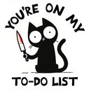You're On My To-Do List T-Shirt