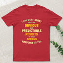 Predictable Consequences T-Shirt