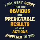 Predictable Consequences T-Shirt