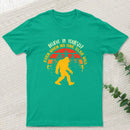 Sasquatch bigfoot Believe In Yourself T-Shirt