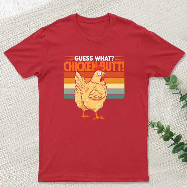 Guess What Chicken Butt Humorous Farm Animal T-Shirt