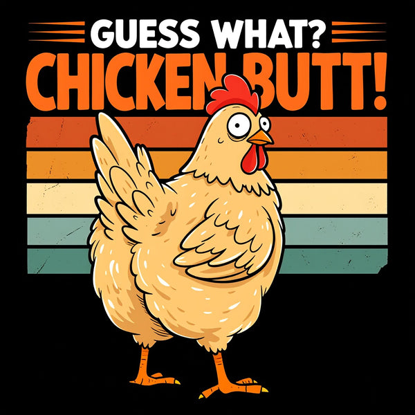 Guess What Chicken Butt Humorous Farm Animal T-Shirt