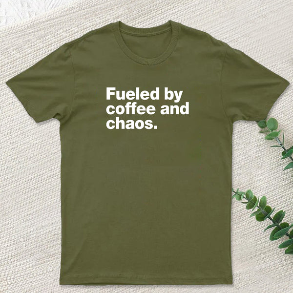 Fueled By Coffee and Chaos T-Shirt