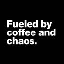 Fueled By Coffee and Chaos T-Shirt