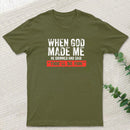 When God Made Me T-Shirt