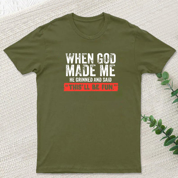 When God Made Me T-Shirt
