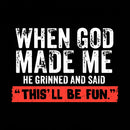 When God Made Me T-Shirt