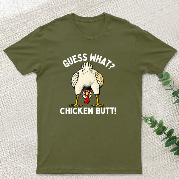 Guess What ? T-Shirt