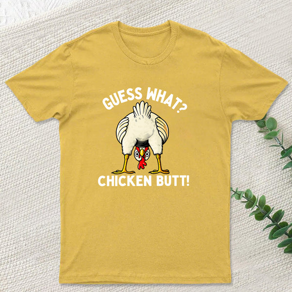 Guess What ? T-Shirt