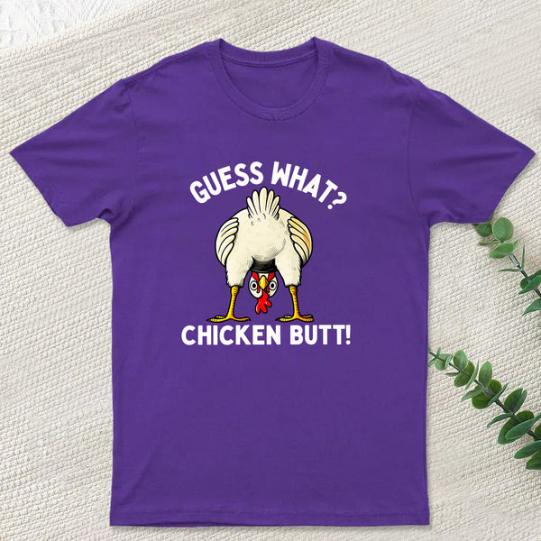 Guess What ? T-Shirt