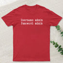 Username and Password Funny Cybersecurity T-Shirt