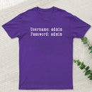 Username and Password Funny Cybersecurity T-Shirt