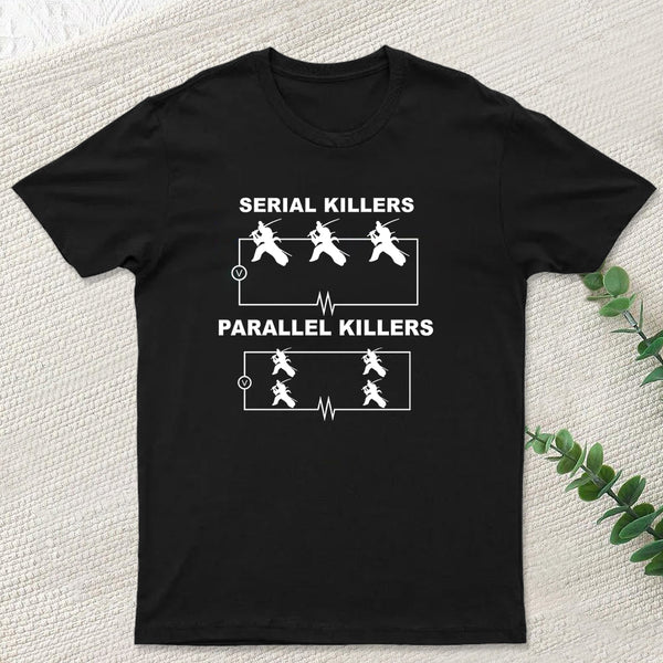 Serial Killers VS Parallel Killers Circuit Diagram Science T-Shirt