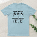 Serial Killers VS Parallel Killers Circuit Diagram Science T-Shirt