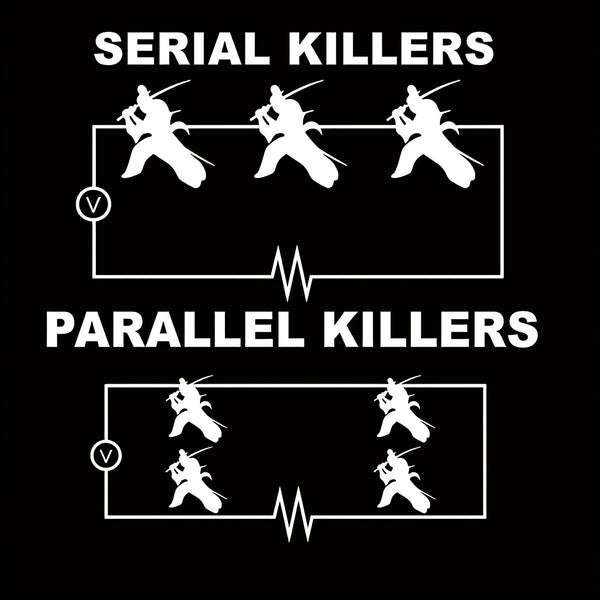 Serial Killers VS Parallel Killers Circuit Diagram Science T-Shirt