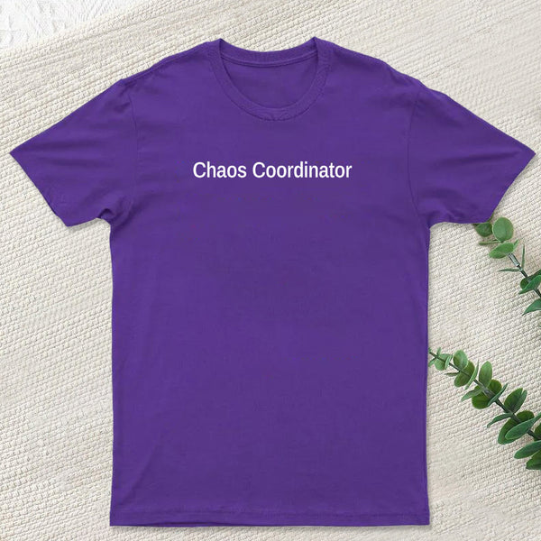 Chaos Coordinator T-Shirt
