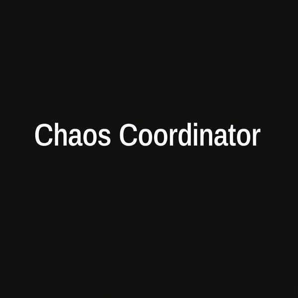 Chaos Coordinator T-Shirt