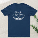 We Are Mad T-Shirt