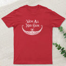 We Are Mad T-Shirt