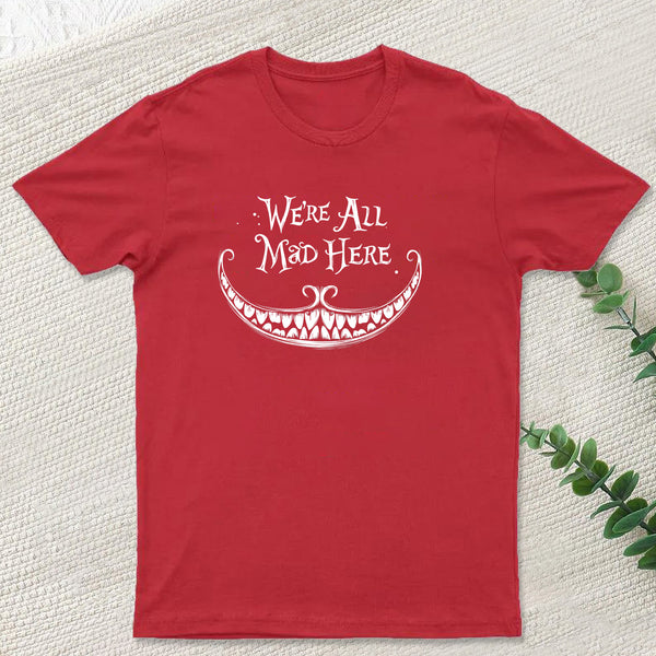 We Are Mad T-Shirt
