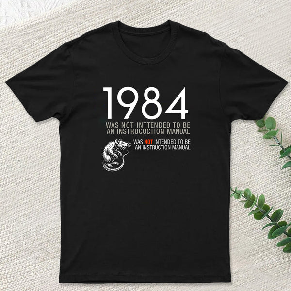 1984 Not An Instruction Manual Orwellian T-Shirt