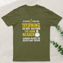 Warning Do Not Disturb The Book Reader T-Shirt