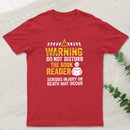 Warning Do Not Disturb The Book Reader T-Shirt