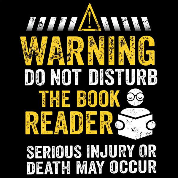 Warning Do Not Disturb The Book Reader T-Shirt