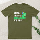 Relax I Have a Spreadsheet For That T-Shirt
