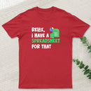 Relax I Have a Spreadsheet For That T-Shirt