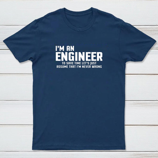 I'M An Engineer Funny Quote T-Shirt